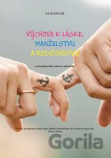 Výchova k láske, manželstvu a rodičovstvu