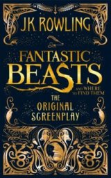 Fantastic Beasts and Where to Find Them - The Original Screenplay