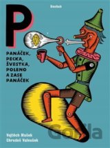 Panáček, pecka, švestka, poleno a zase panáček