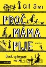 Proč máma pije