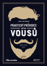 Praktický průvodce světem vousů
