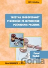 Trestná zodpovednosť v medicíne za iatrogénne poškodenie pacienta