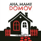 Aha, mami! Domov