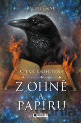 Velká knihovna: Z ohně a papíru