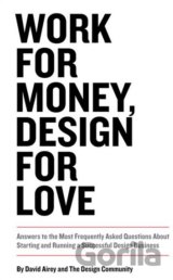 Work for Money, Design for Love