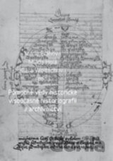 Pomocné vědy historické v současné historiografii a archivnictví