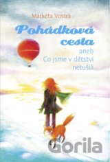 Pohádková cesta aneb co jsme v dětství netušili
