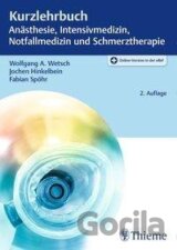 Kurzlehrbuch Anästhesie, Intensivmedizin, Notfallmedizin und Schmerztherapie