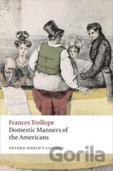 Trollope, F: Domestic Manners of the Americans