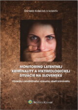 Monitoring latentnej kriminality a viktimologickej situácie na Slovensku