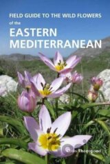 Field Guide to the Wild Flowers of the Eastern Mediterranean