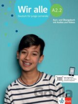 Wir alle A2.2 Deutsch für junge Lernende - Kurs- und Übungsbuch mit Audios und Videos