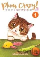 Plum Crazy! Tales of a Tiger-Striped Cat 1