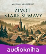 Život staré Šumavy