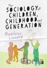 The Sociology of Children, Childhood and Generation