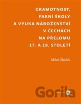 Gramotnost, farní školy a výuka náboženství v Čechách na přelomu 17. a 18. století