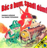 Bác a bum, spadl dům! / leporelo