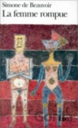 La Femme rompue / Monologue / L'Age de discrétion
