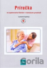 Príručka na opatrovanie klientov v domácom prostredí (2. vydanie)