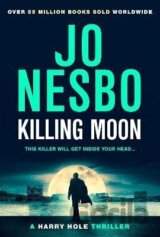 Killing Moon: The Must-Read New Harry Hole Thriller From The No.1 Sunday Times Bestseller