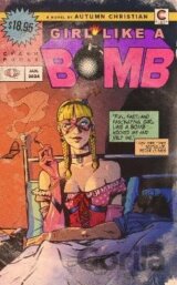 Girl Like a Bomb (2nd Edition)