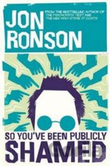 So You´ve Been Publicly Shamed