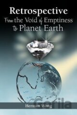 Retrospective-From the Void of Emptiness to Planet Earth