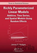 Richly Parameterized Linear Models: Additive, Time Series, and Spatial Models Using Random Effects (Chapman & Hall/CRC Texts in Statistical Science Series)