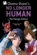 Osamu Dazai´s No Longer Human: The Manga Edition