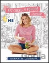 Bez cukru, v pohodě a napořád