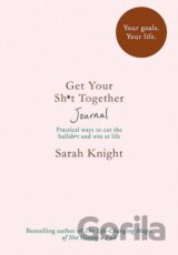 Get Your Sh*t Together Journal