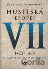 Husitská epopej VII (1472 - 1485)