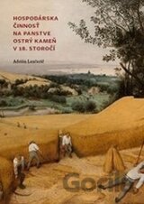 Hospodárska činnosť na panstve Ostrý Kameň v 18. storočí