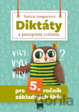 Diktáty a pravopisné cvičenia pre 5. ročník základných škôl