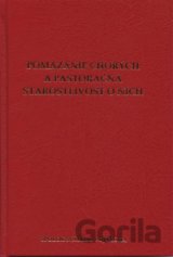 Pomazanie chorých a pastoračná starostlivosť o nich