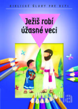 Ježiš robí úžasné veci