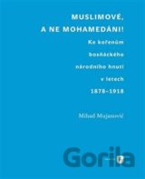 Muslimové, a ne mohamedáni!