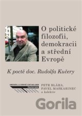 O politické filozofii, demokracii a střední Evropě