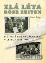 Zlá léta / Böse Zeiten