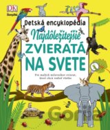 Najdôležitejšie zvieratá na svete - Detská encyklopédia
