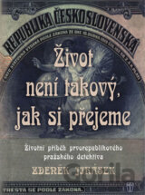 Život není takový, jak si přejeme