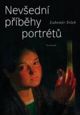 Nevšední příběhy portrétů