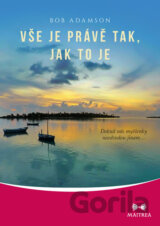Vše je právě tak, jak to je
