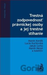Trestná zodpovednosť právnickej osoby a jej trestné stíhanie