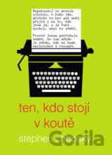 Ten, kdo stojí v koutě