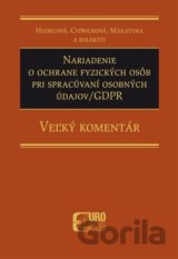 Nariadenie o ochrane fyzických osôb pri spracúvaní osobných údajov - GDPR