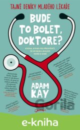 Bude to bolet, doktore?