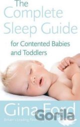The Complete Sleep Guide For Contented Babies and Toddlers