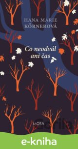 Co neodvál ani čas