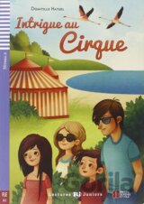 Lectures ELI Juniors 2/A2: Intrigue au cirque + Downloadable multimedia